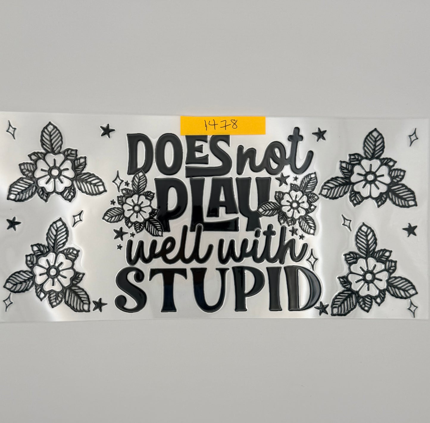 does not play with stupid
