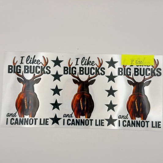 I like big bucks