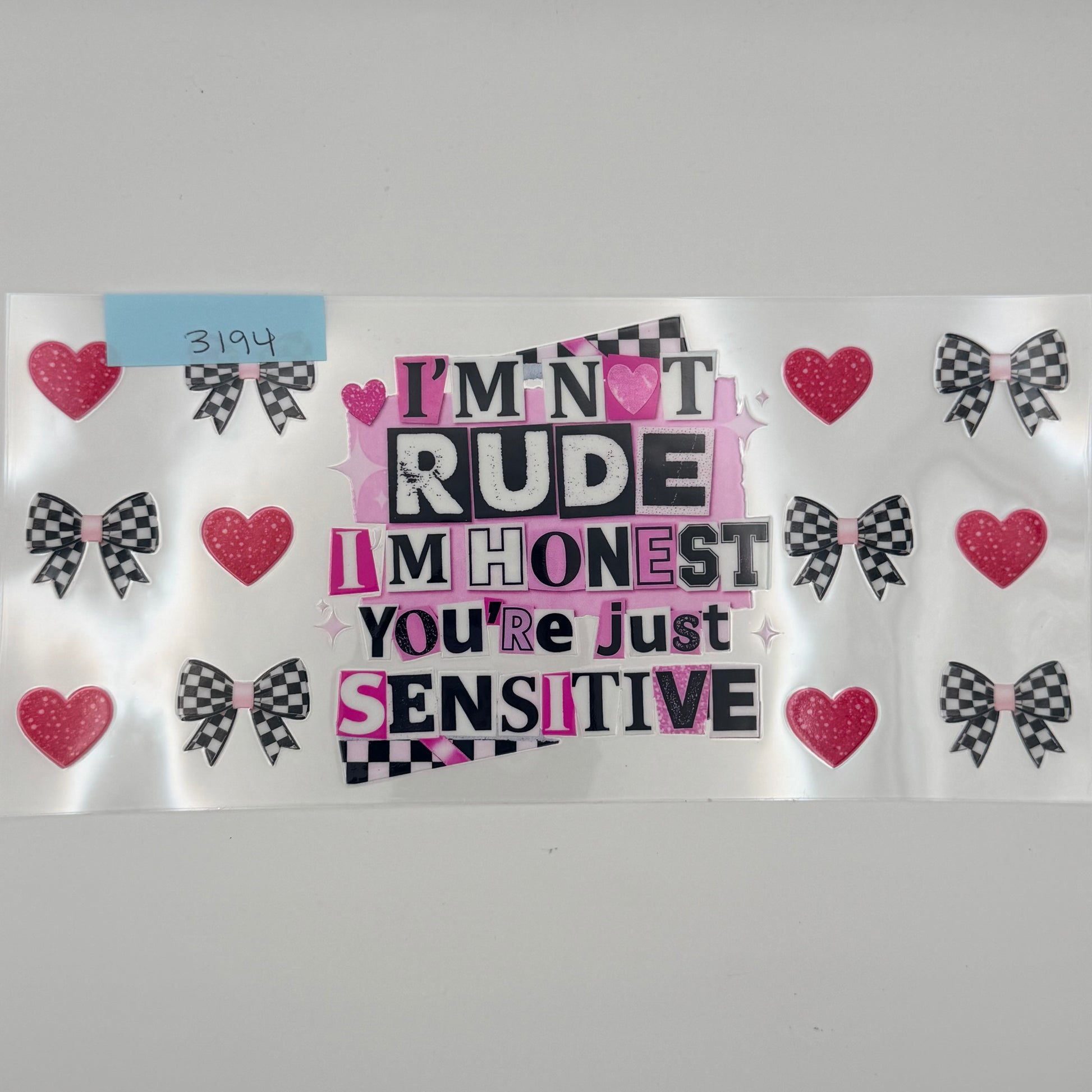 I'm not rude, you're sensitive